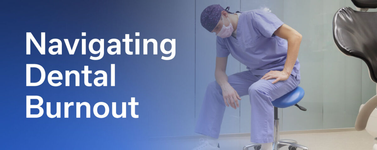 Navigating Dental Burnout